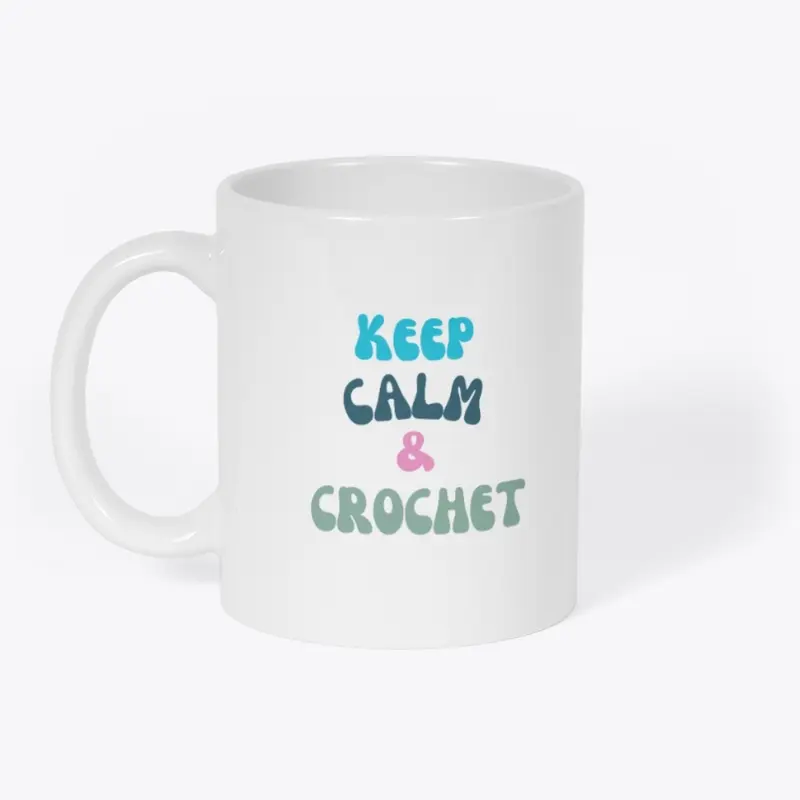 Keep Calm & Crochet